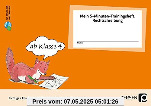 Mein 5-Min-Trainingsheft: Rechtschreibung 1, Kl. 4: Richtig abschreiben, Wortarten & doppelte Konson anten (4. Klasse) (Das Bergedorfer 5-Minuten-Training)