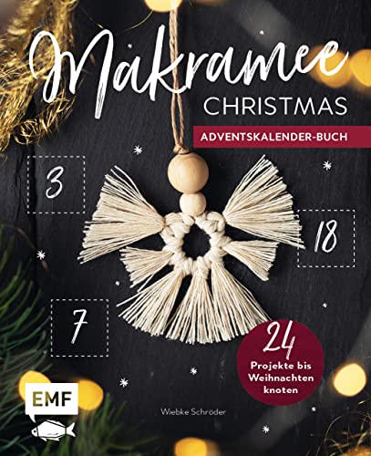 Mein Adventskalender-Buch: Makramee Christmas: 24 Projekte bis Weihnachten knoten – Hübsche Geschenkanhänger, festlicher Baumschmuck und mehr – Mit perforierten Seiten zum Auftrennen von Edition Michael Fischer