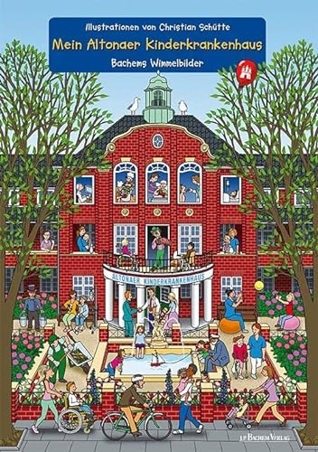 Mein Altonaer Kinderkrankenhaus: Bachems Wimmelbilder von Bachem J.P. Verlag