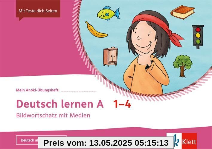 Mein Anoki-Übungsheft. Deutsch lernen A. Arbeitsheft mit Medien Klasse 1-4: Bildwortschatz mit Medien Klasse 1-4 Mein Anoki-Übungsheft. Deutsch lernen A. Arbeitsheft mit Medien Klasse 1-4: Bildwortschatz mit Medien Klasse 1-4