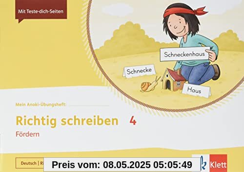 Mein Anoki-Übungsheft. Richtig Schreiben 4. Fördern. Übungsheft Klasse 4 Mein Anoki-Übungsheft. Richtig Schreiben 4. Fördern. Übungsheft Klasse 4