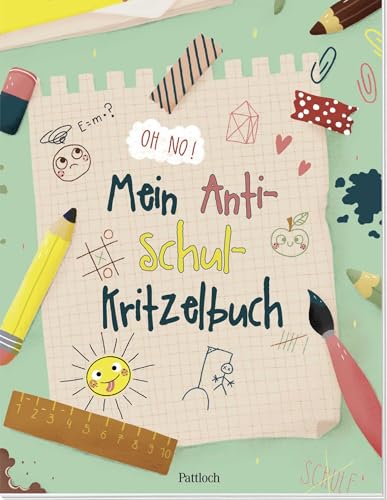 Mein Anti-Schul-Kritzelbuch: Kreativ gegen Stress und Langeweile im Schulalltag (Geschenke für Schülerinnen und Schüler oder zum Start in ein neues Schuljahr) von Pattloch Geschenkbuch