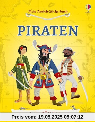 Mein Anzieh-Stickerbuch: Piraten: mit über 150 Stickern Seeräuber und Seeräuberinnen aus aller Welt kennenlernen – Stickerheft ab 5 Jahren (Meine Anzieh-Stickerbücher)