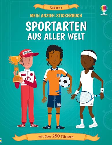 Mein Anzieh-Stickerbuch: Sportarten aus aller Welt: Stickerheft mit über 250 Anzieh-Stickern – Stickervergnügen ab 5 Jahren (Meine Anzieh-Stickerbücher) von Usborne Publishing