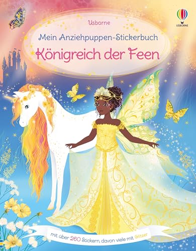 Mein Anziehpuppen-Stickerbuch: Königreich der Feen: Stickerheft mit über 260 Anzieh-Stickern, davon viele mit Glitzer – Stickervergnügen ab 5 Jahren von Usborne