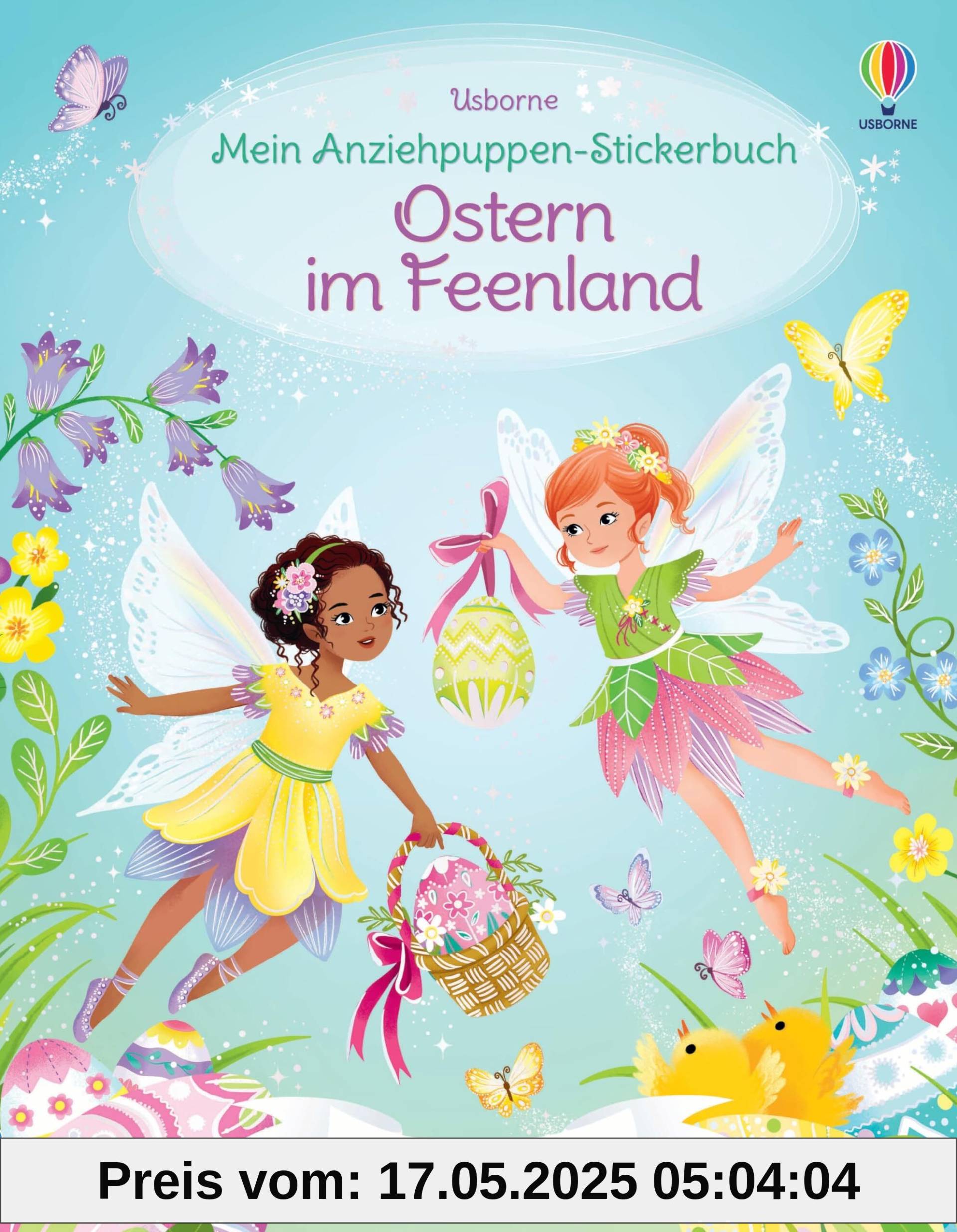 Mein Anziehpuppen-Stickerbuch: Ostern im Feenland: Stickerheft mit über 330 Anzieh-Stickern, viele davon mit Glitzer – Stickervergnügen für Kinder ab 5 Jahren (Meine Anziehpuppen-Stickerbücher)