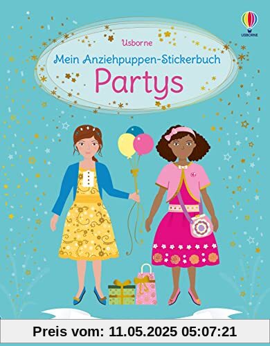 Mein Anziehpuppen-Stickerbuch: Partys: mit über 350 Stickern (Meine Anziehpuppen-Stickerbücher)