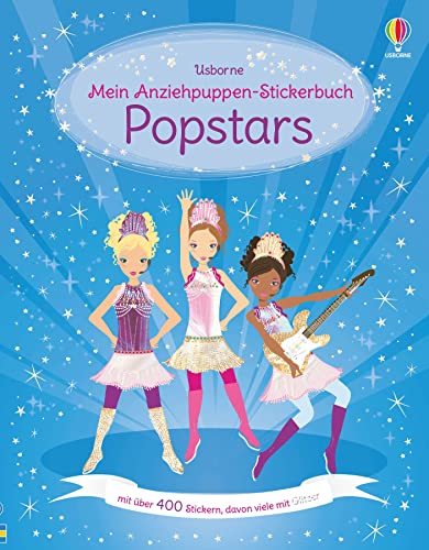 Mein Anziehpuppen-Stickerbuch: Popstars: mit über 400 Stickern, davon viele mit Glitzer (Meine Anziehpuppen-Stickerbücher) von Usborne