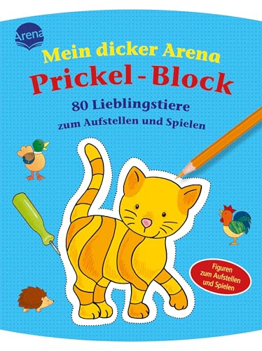 Mein Arena Prickel-Block / 80 Lieblingstiere zum Aufstellen und Spielen: Mein dicker Arena Prickel-Block Mein Arena Prickel-Block / 80 Lieblingstiere zum Aufstellen und Spielen: Mein dicker Arena Prickel-Block