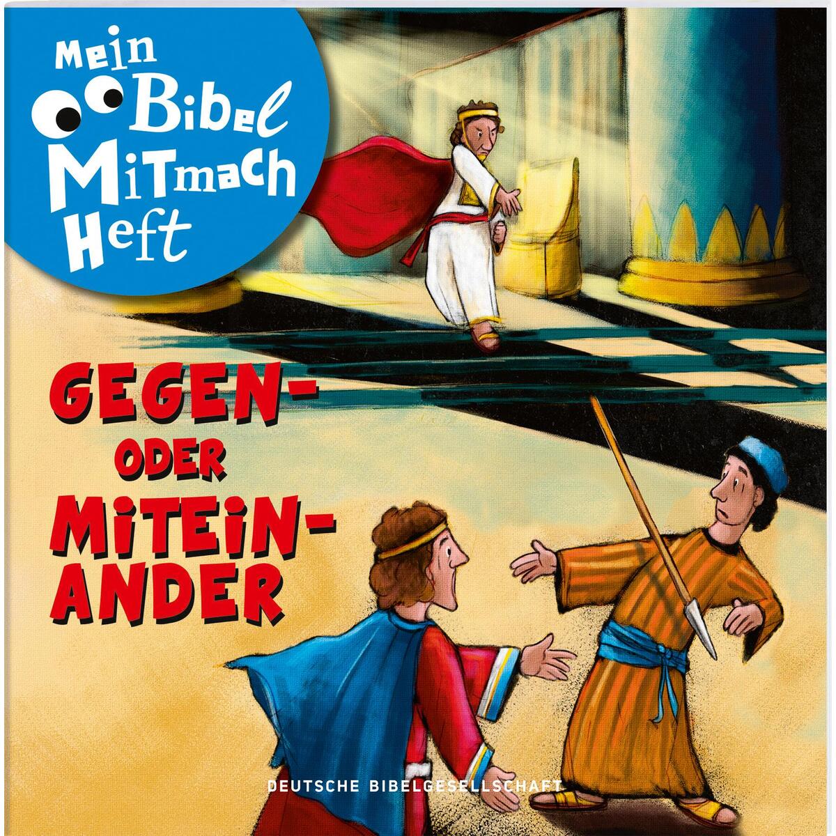 Mein Bibel-Mitmach-Heft - Gegen- oder Miteinander von Deutsche Bibelges.