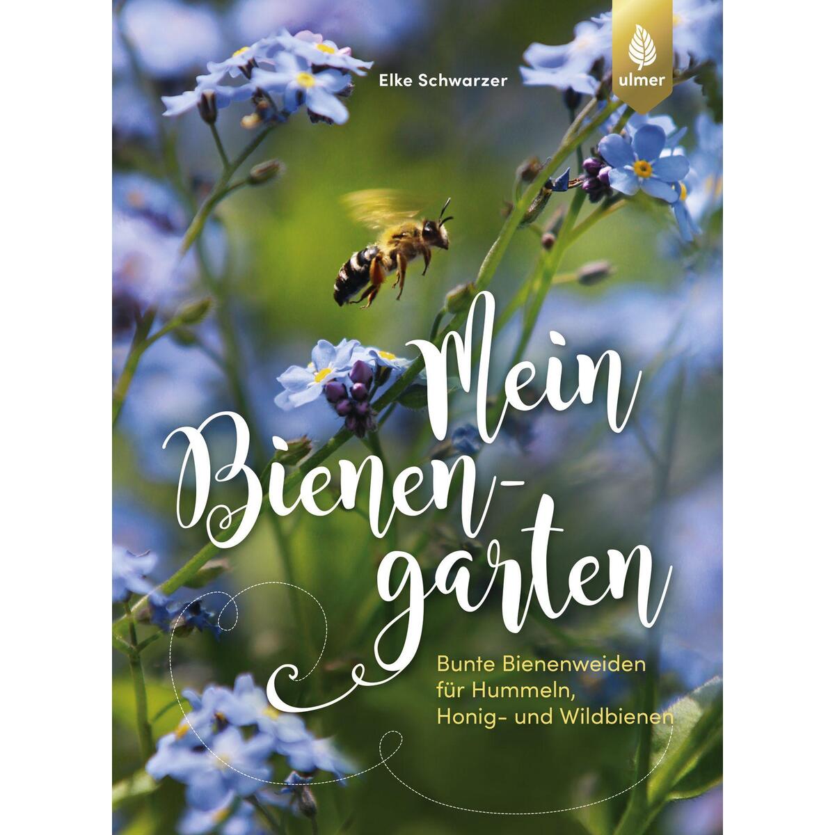 Mein Bienengarten von Ulmer Eugen Verlag