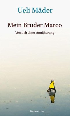 Mein Bruder Marco von Rotpunktverlag, Zürich
