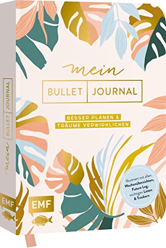 Mein Bullet Journal (Botanical Edition) Besser planen & Träume verwirklichen: Illustriert mit allen Wochenübersichten, Future Log, wichtigen Listen ... – Journal mit goldenem Cover und Leseband von Edition Michael Fischer / EMF Verlag