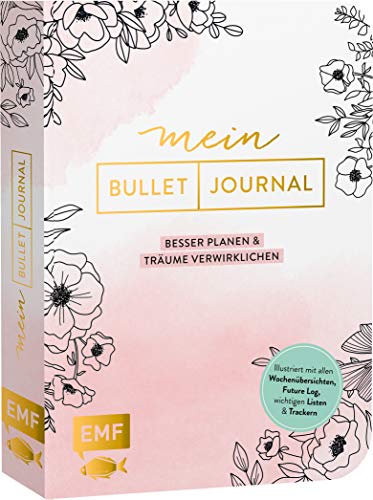 Mein Bullet Journal – Besser planen & Träume verwirklichen: Illustriert mit allen Wochenübersichten, Future Log, wichtigen Listen und Trackern von Edition Michael Fischer