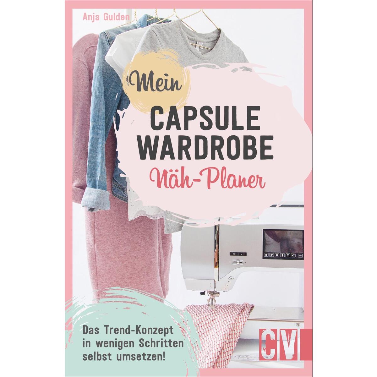 Mein Capsule Wardrobe Näh-Planer Mein Capsule Wardrobe Näh-Planer von Christophorus Verlag