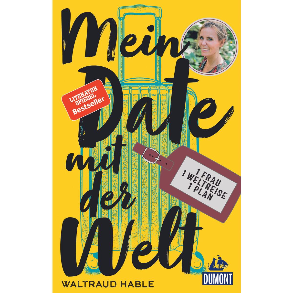 Mein Date mit der Welt Mein Date mit der Welt von Dumont Reise Vlg GmbH + C