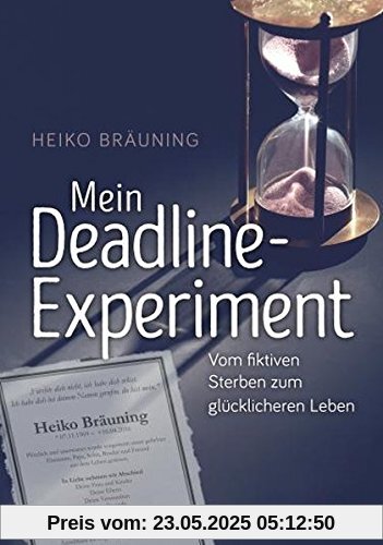 Mein Deadline-Experiment: Vom fiktiven Sterben zum glücklicheren Leben