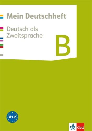 Mein Deutschheft B. Deutsch als Zweitsprache: Arbeitsheft Klasse 5-10 (Mein Deutschheft. Deutsch als Zweitsprache ab 2016)