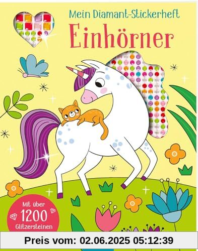 Mein Diamant-Stickerheft – Einhörner: Mit über 1200 Glitzersteinen | Diamond Painting als Stickerbuch