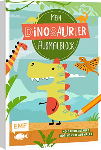 Mein Dinosaurier-Ausmalblock: 40 saurierstarke Motive zum Ausmalen