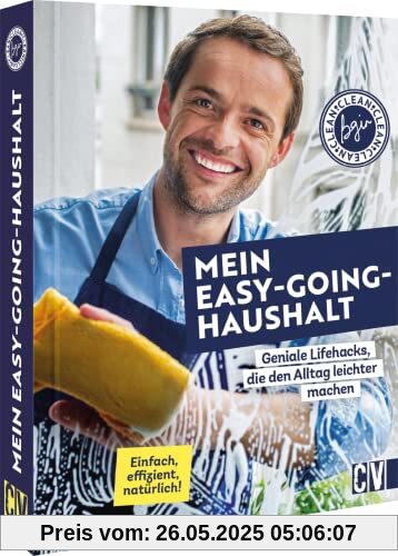 Mein Easy-Going-Haushalt: Geniale Lifehacks, die den Alltag leichter machen. Einfach, effizient, natürlich! Mit diesen Haushaltstipps macht Putzen Spaß.