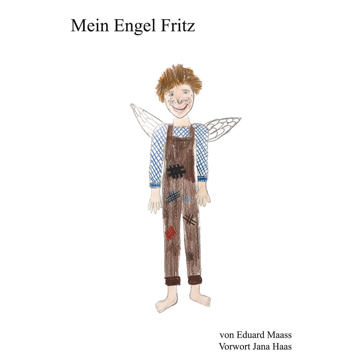 Mein Engel Fritz Mein Engel Fritz von Verlagshaus Schlosser