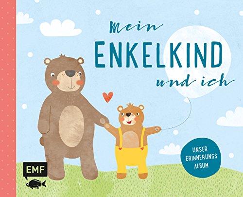 Mein Enkelkind und ich – Unser Erinnerungsalbum: Mit vielen Seiten zum Ausfüllen und Einkleben von Fotos Mein Enkelkind und ich – Unser Erinnerungsalbum: Mit vielen Seiten zum Ausfüllen und Einkleben von Fotos