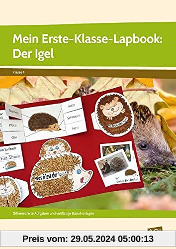 Mein Erste-Klasse-Lapbook: Der Igel: Differenzierte Aufgaben und vielfältige Bastelvorlagen (Lernen mit Lapbooks - Grundschule)