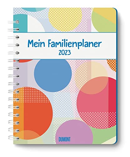 Mein Familienplaner-Buch »Tapetenwechsel« 2023 - Buch-Kalender - Praktisch, zum Mitnehmen - mit 5 Spalten und vielen Zusatzseiten Tapetenwechsel 2022 von DuMont Kalenderverlag