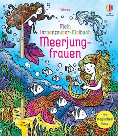 Mein Farbenzauber-Malbuch: Meerjungfrauen von Usborne Verlag