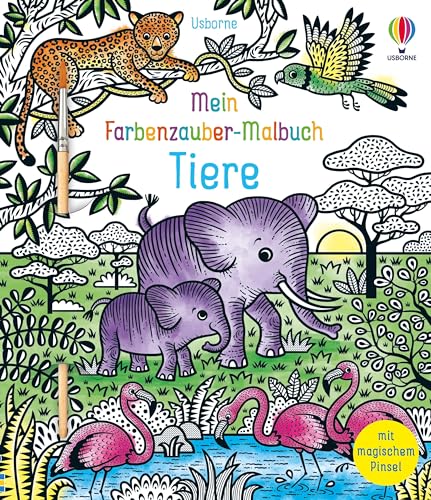 Mein Farbenzauber-Malbuch: Tiere: Buch inklusive magischem Pinsel – nur noch Wasser nötig – ab 6 Jahren Mein Farbenzauber-Malbuch: Tiere: Buch inklusive magischem Pinsel – nur noch Wasser nötig – ab 6 Jahren