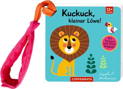 Mein Filz-Fühlbuch für den Buggy: Kuckuck, kleiner Löwe! (Fühlen und die Welt begreifen) von Coppenrath F