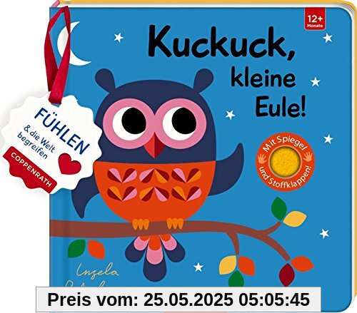 Mein Filz-Fühlbuch: Kuckuck, kleine Eule!: Fühlen und die Welt begreifen