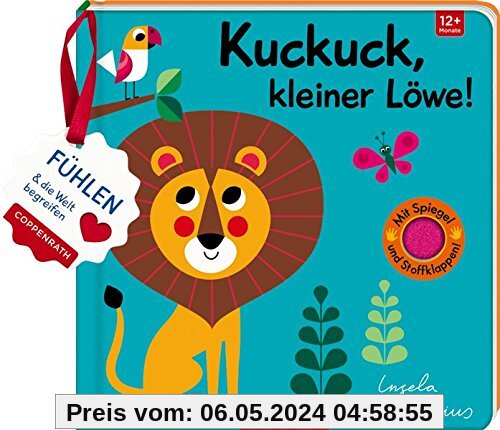 Mein Filz-Fühlbuch: Kuckuck, kleiner Löwe!: Fühlen und die Welt begreifen