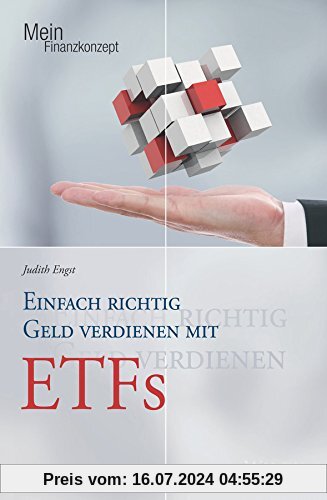 Mein Finanzkonzept: Einfach richtig Geld verdienen mit ETFs