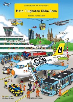 Mein Flughafen Köln/Bonn von Bachem J.P. Verlag / J.P. Bachem Verlag