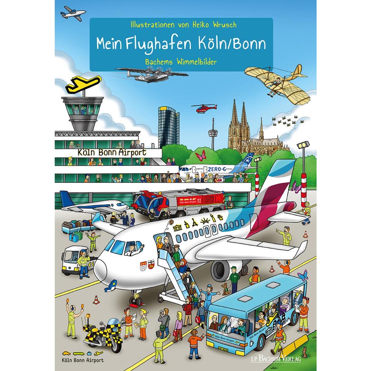 Mein Flughafen Köln/Bonn Mein Flughafen Köln/Bonn von Bachem J.P. Verlag