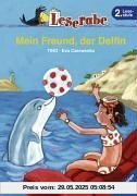 Mein Freund, der Delfin. Leserabe. 2. Lesestufe, ab 2. Klasse