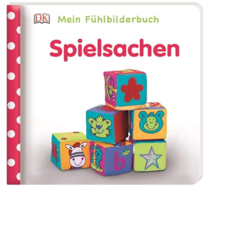 Mein Fühlbilderbuch. Spielsachen: Mit Reimen, Fühl- und Glitzerelementen von DK
