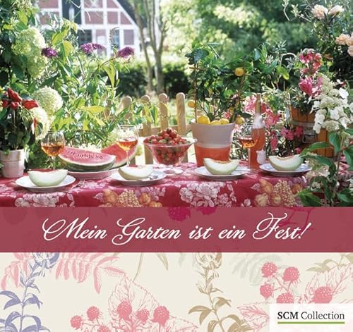 Mein Garten ist ein Fest!: Aufstellbuch (Feste des Lebens)
