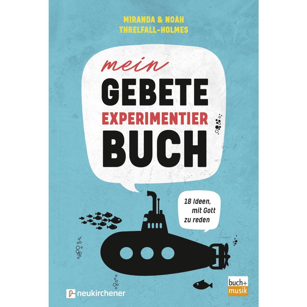 Mein Gebete Experimentierbuch von Neukirchener Verlag