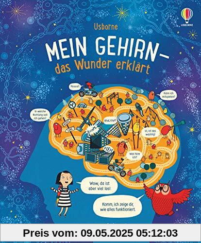 Mein Gehirn - das Wunder erklärt: von Betina Ip, Neurowissenschaftlerin an der Universität Oxford