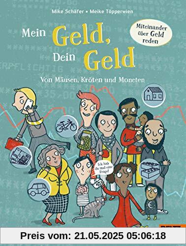 Mein Geld, dein Geld: Von Mäusen, Kröten und Moneten