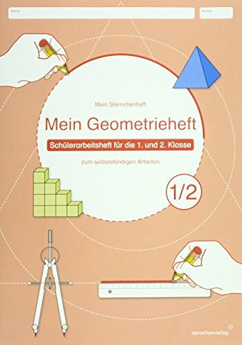 Mein Geometrieheft 1/2: geeignet f�r die 1. und 2. Klasse, beinhaltet motivierende Arbeitsseit... Mein Geometrieheft 1/2: geeignet f�r die 1. und 2. Klasse, beinhaltet motivierende Arbeitsseit...