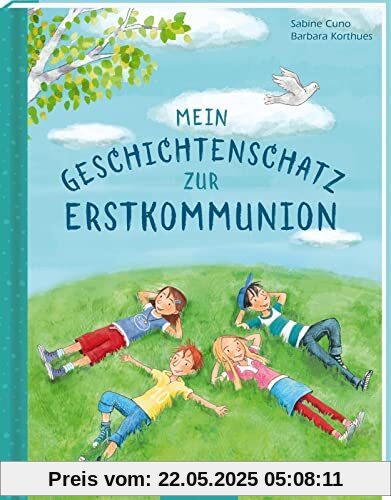 Mein Geschichtenschatz zur Erstkommunion: Kinderbuch ab 8 Jahren, Geschenk für Jungen und Mädchen