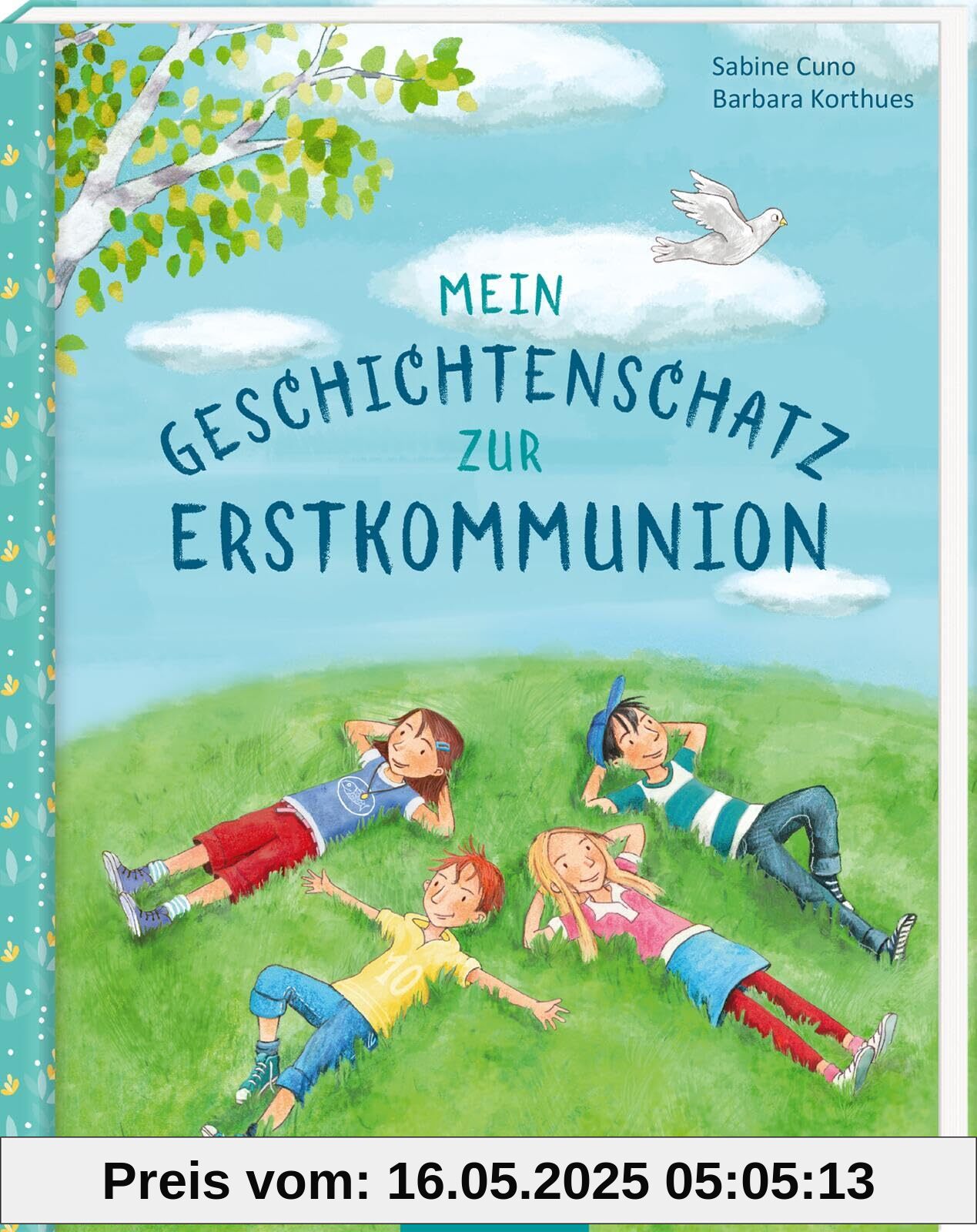 Mein Geschichtenschatz zur Erstkommunion: Tolles Geschenk mit Alltags-Geschichten für Mädchen und Jungen | über christliche Werte und den Glauben Mein Geschichtenschatz zur Erstkommunion: Tolles Geschenk mit Alltags-Geschichten für Mädchen und Jungen | über christliche Werte und den Glauben