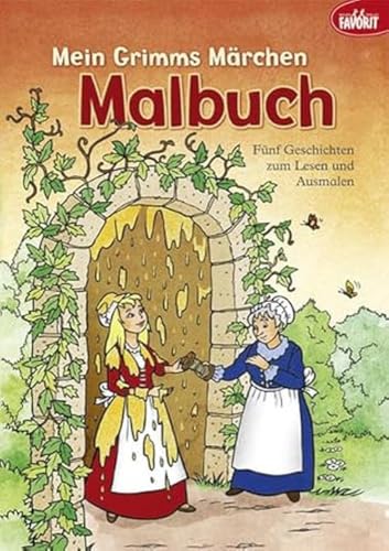 Mein Grimms Märchen Malbuch: Fünf Geschichten zum Lesen und Ausmalen von Neuer Favorit Verlag