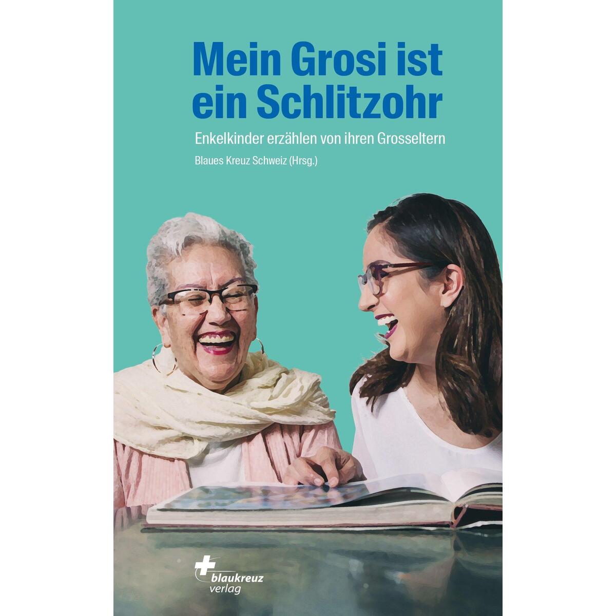 Mein Grosi ist ein Schlitzohr Mein Grosi ist ein Schlitzohr von Blaukreuz-Verlag