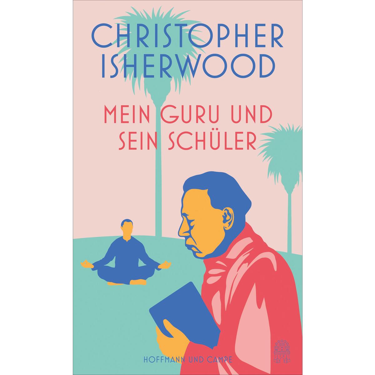Mein Guru und sein Schüler von Hoffmann und Campe Verlag