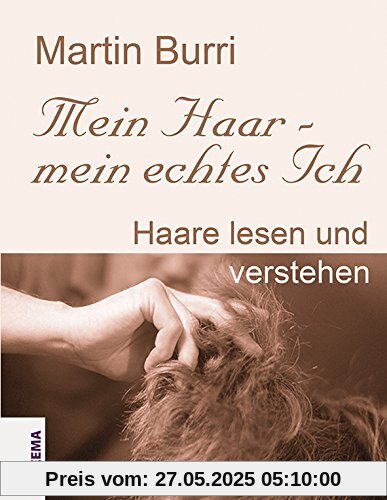 Mein Haar - mein echtes Ich: Haare lesen und verstehen